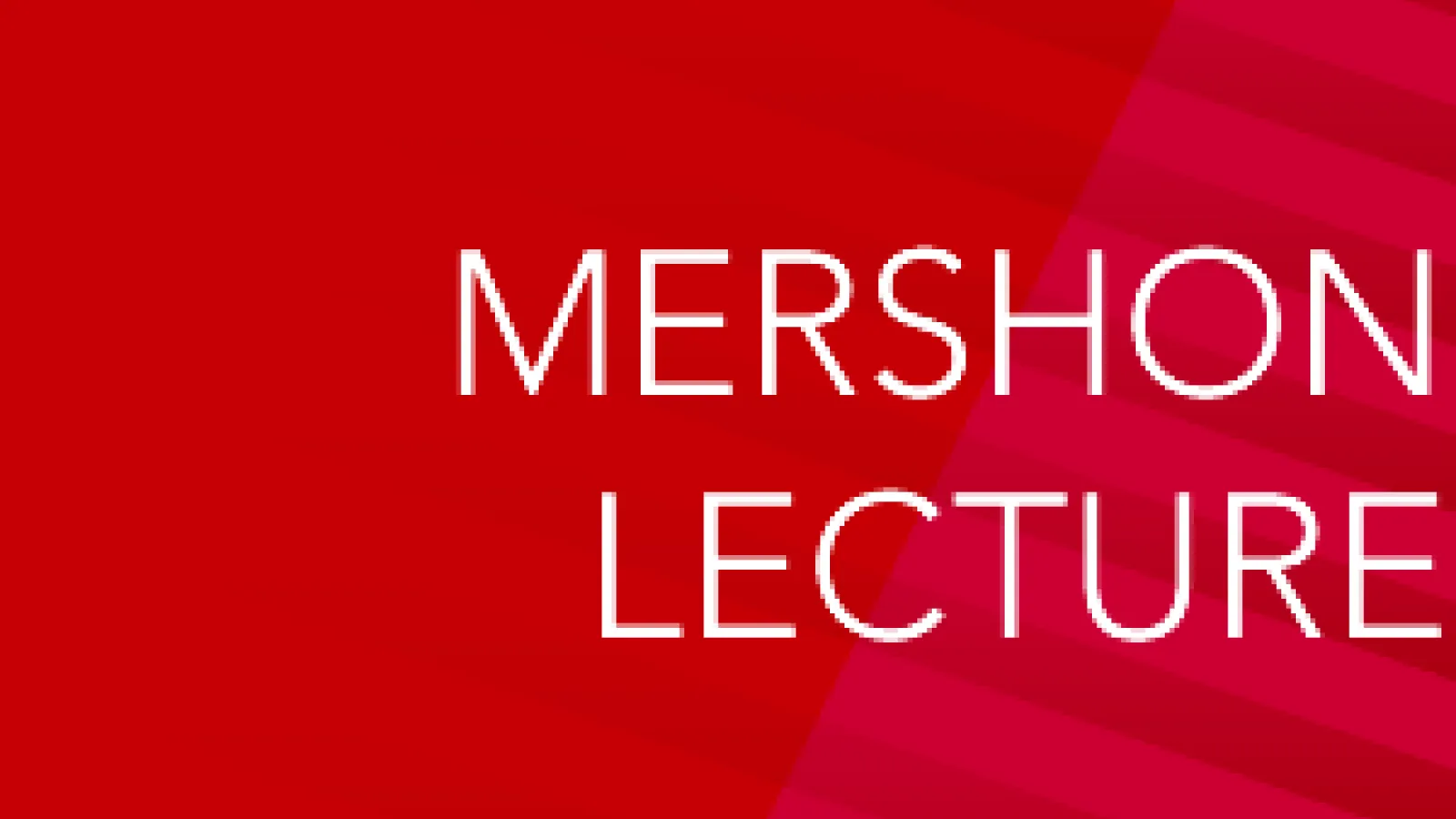 Mershon Lecture