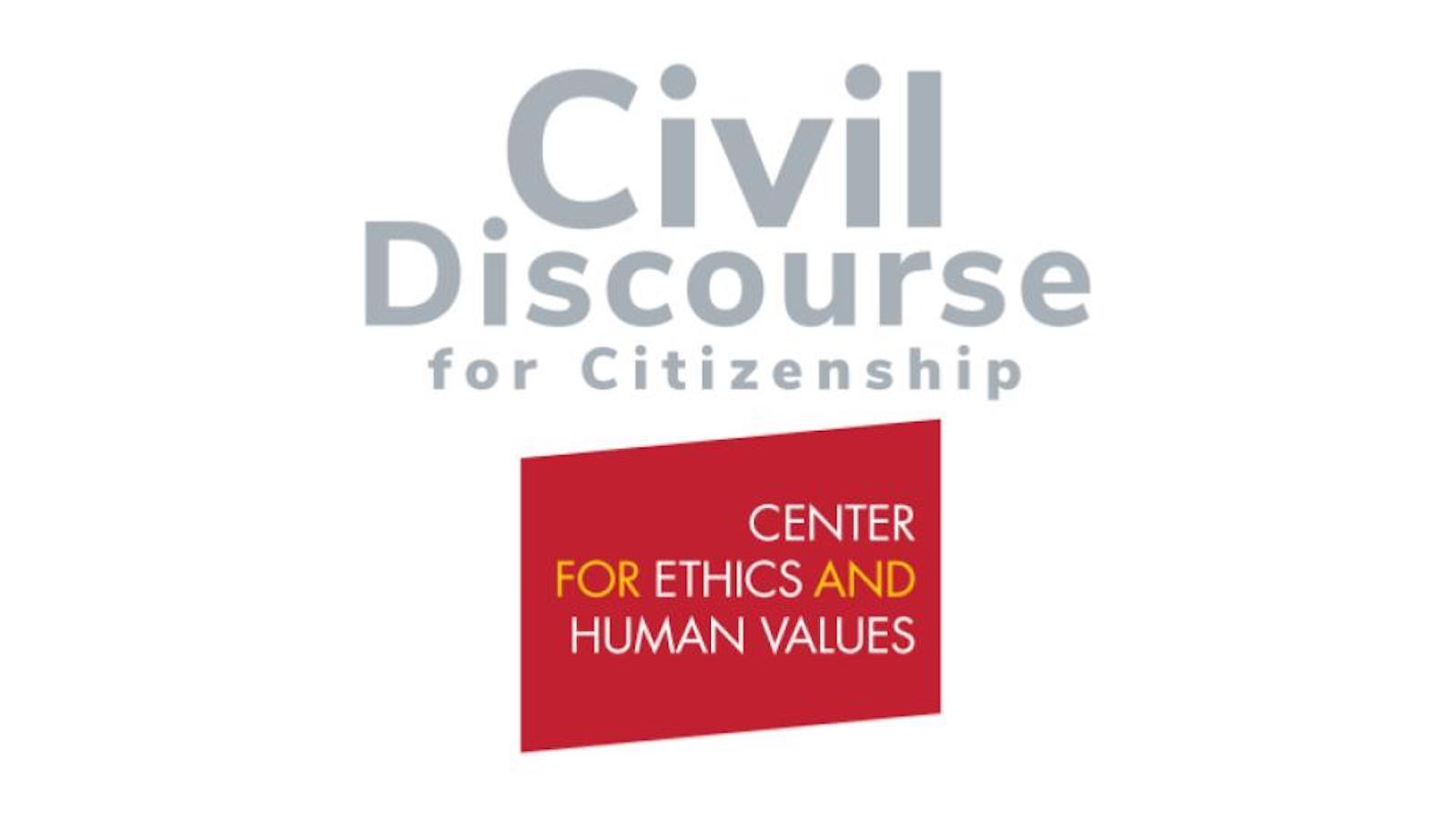 Civil Discourse for Citizenship: Center for Ethics and Human Values